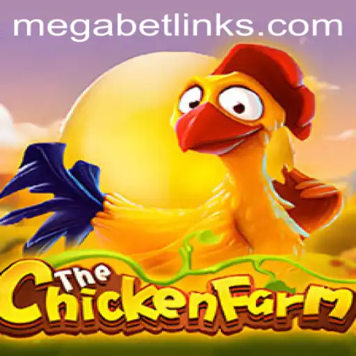 Exploring the Exciting World of ChickenFarm and MegaBet